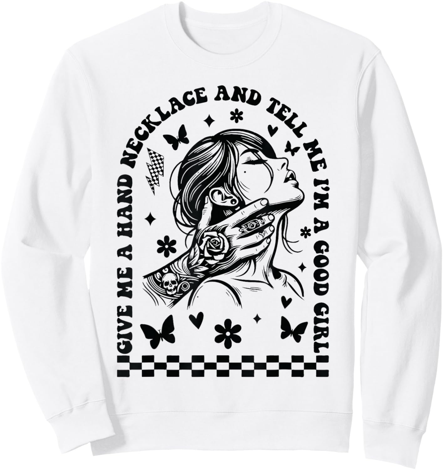 Give Me A Hand Necklace And Tell Me I'm A Good Girl Sweatshirt - Sweatshirt | White