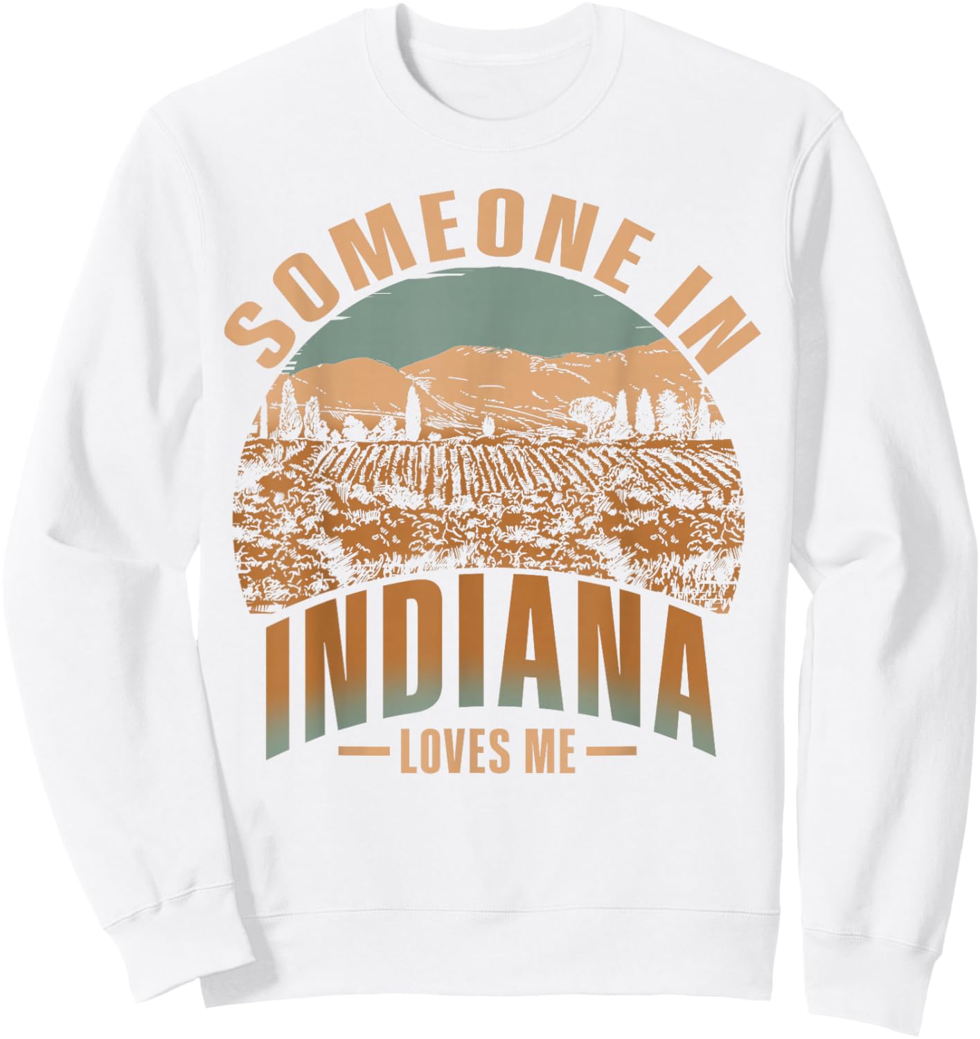 Someone In Indiana Loves Me Sweatshirt - Sweatshirt | White