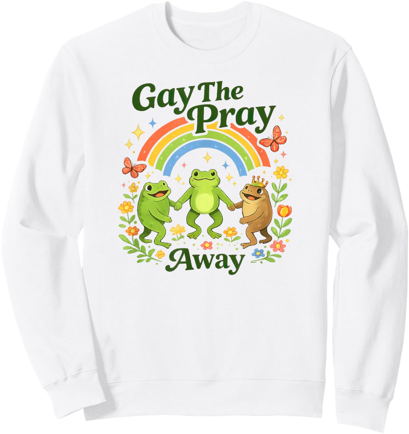 Gay The Pray Away Frog for LGBT Gay Lesbian Sweatshirt - Sweatshirt | White