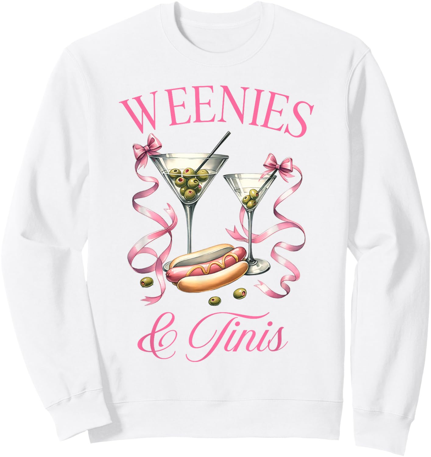 Weenies and Tinis Hot Dogs with Bow Martini Cocktail Party Sweatshirt - Sweatshirt | White