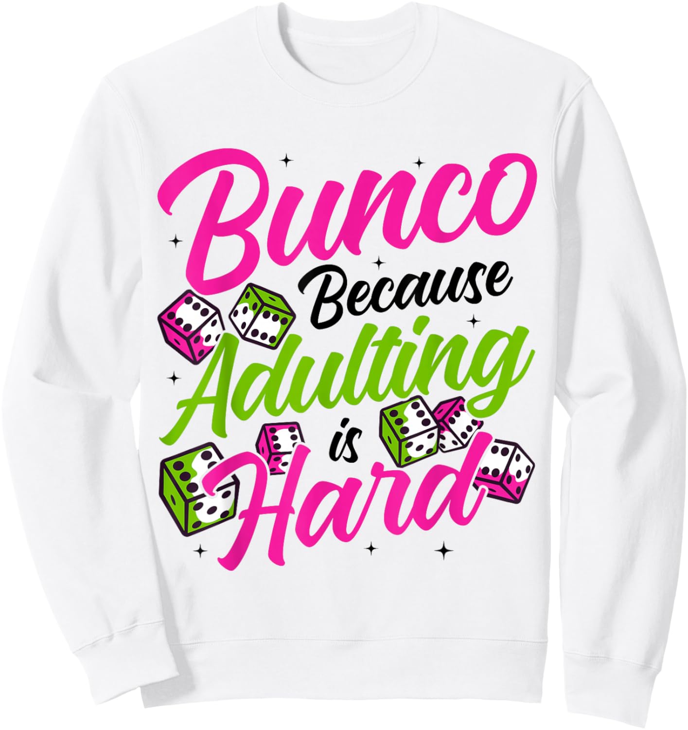 Funny Bunco Party Supplies for Bunco Sweatshirt - Sweatshirt | White