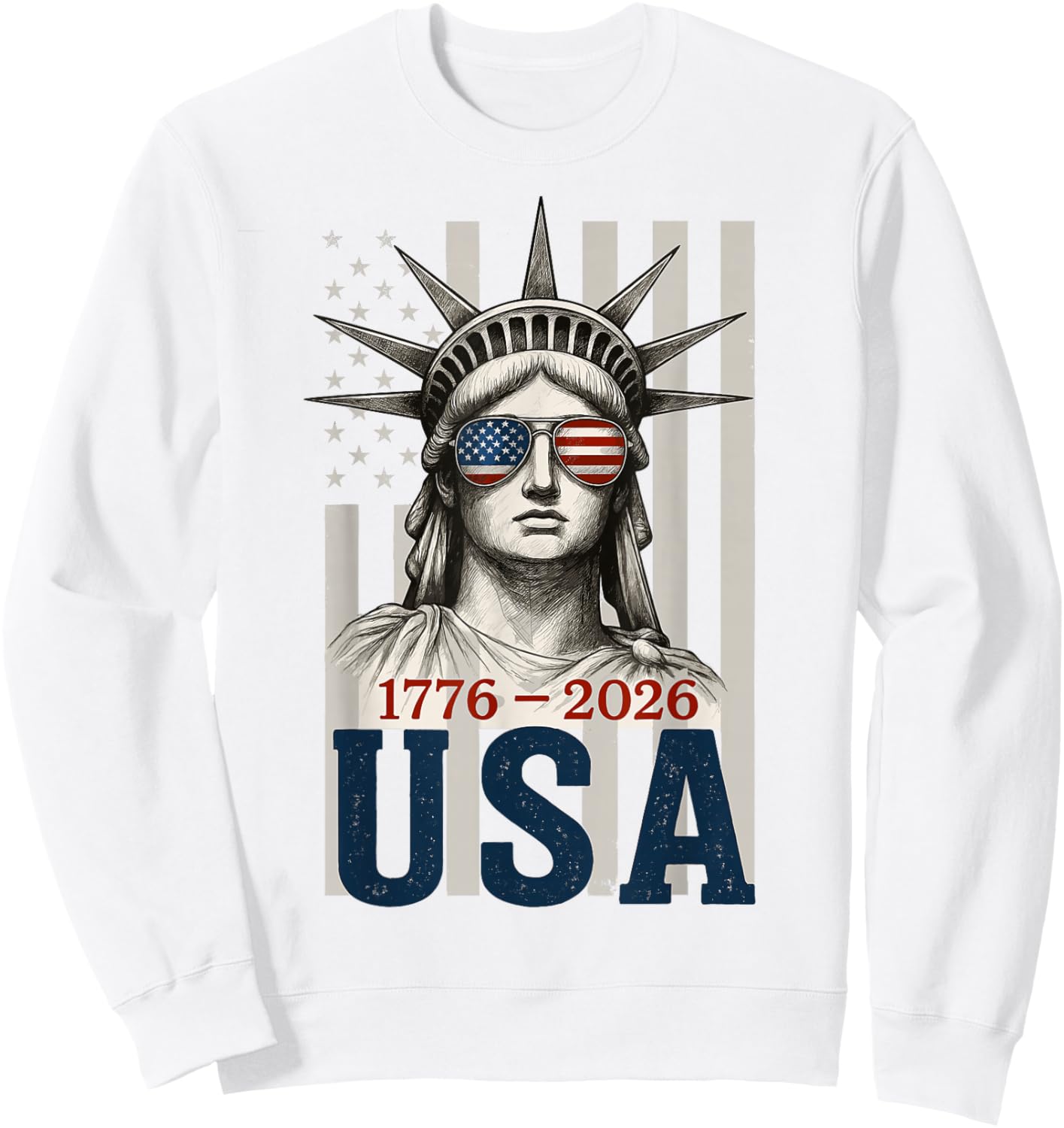 Statue of Liberty Wearing Glasses with Flag USA 1776-2026 Sweatshirt - Sweatshirt | White