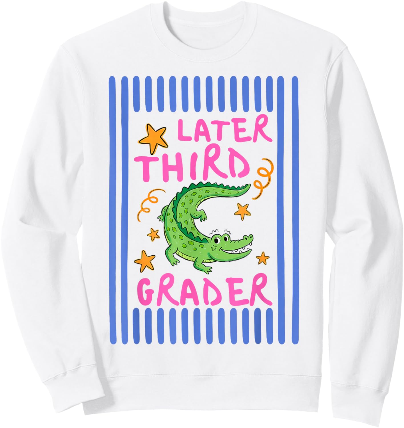 Later Third Grader Cute Alligator Later Gator Teacher Kids Sweatshirt - Sweatshirt | White