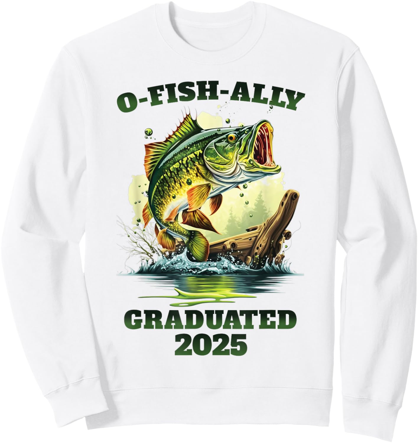 O-Fish-Ally 2025 Graduated Funny Class of 2025 seniors grad Sweatshirt - Sweatshirt | White