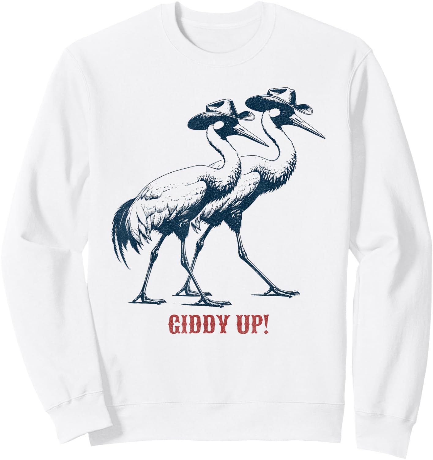 Giddy Up - Rodeo / Cowboy Whooping Crane Sweatshirt - Sweatshirt | White