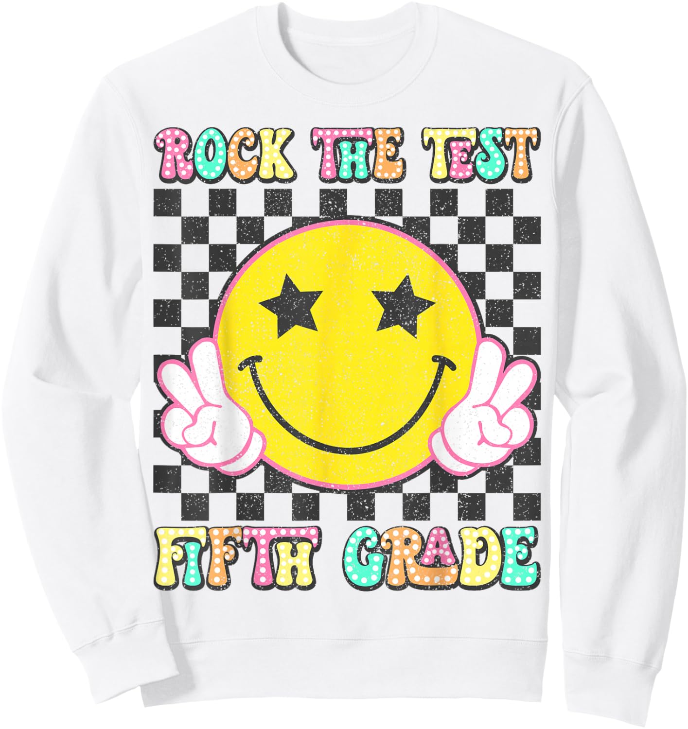 Rock The Test Day 5th Grade Teacher Fifth Grade Testing Day Sweatshirt - Sweatshirt | White