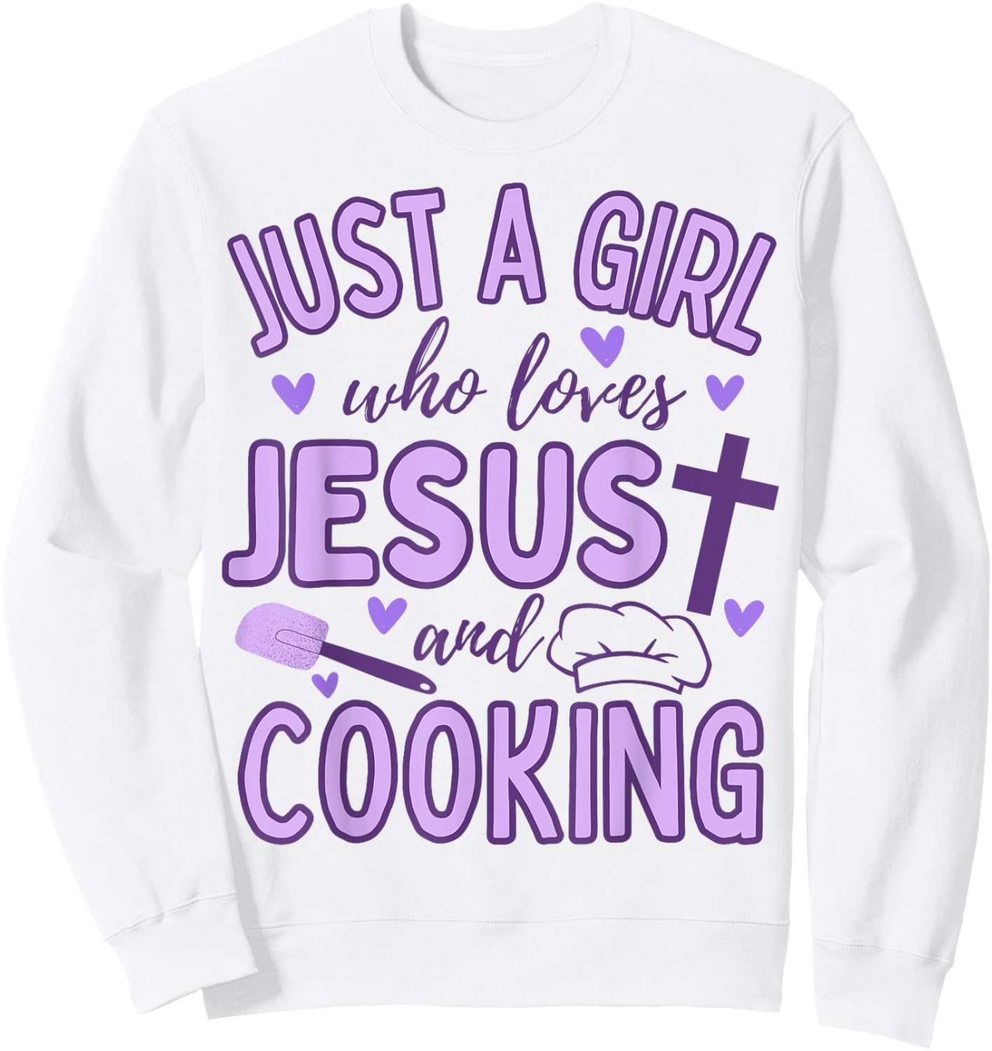 Just A Girl Who Loves Jesus and Cooking Christian Funny Chef Sweatshirt - Sweatshirt | White