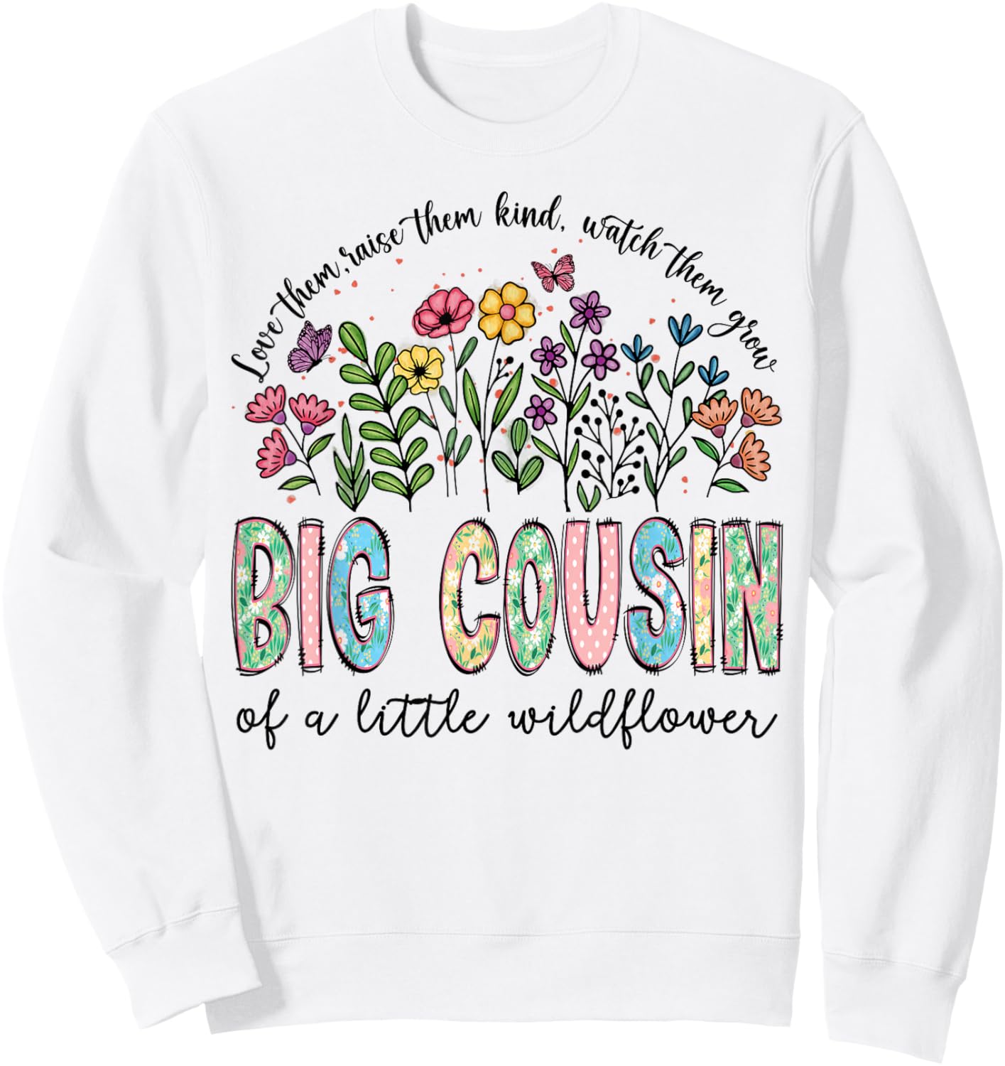 Big Cousin of The Little Wildflower Birthday Girl Floral Sweatshirt - Sweatshirt | White