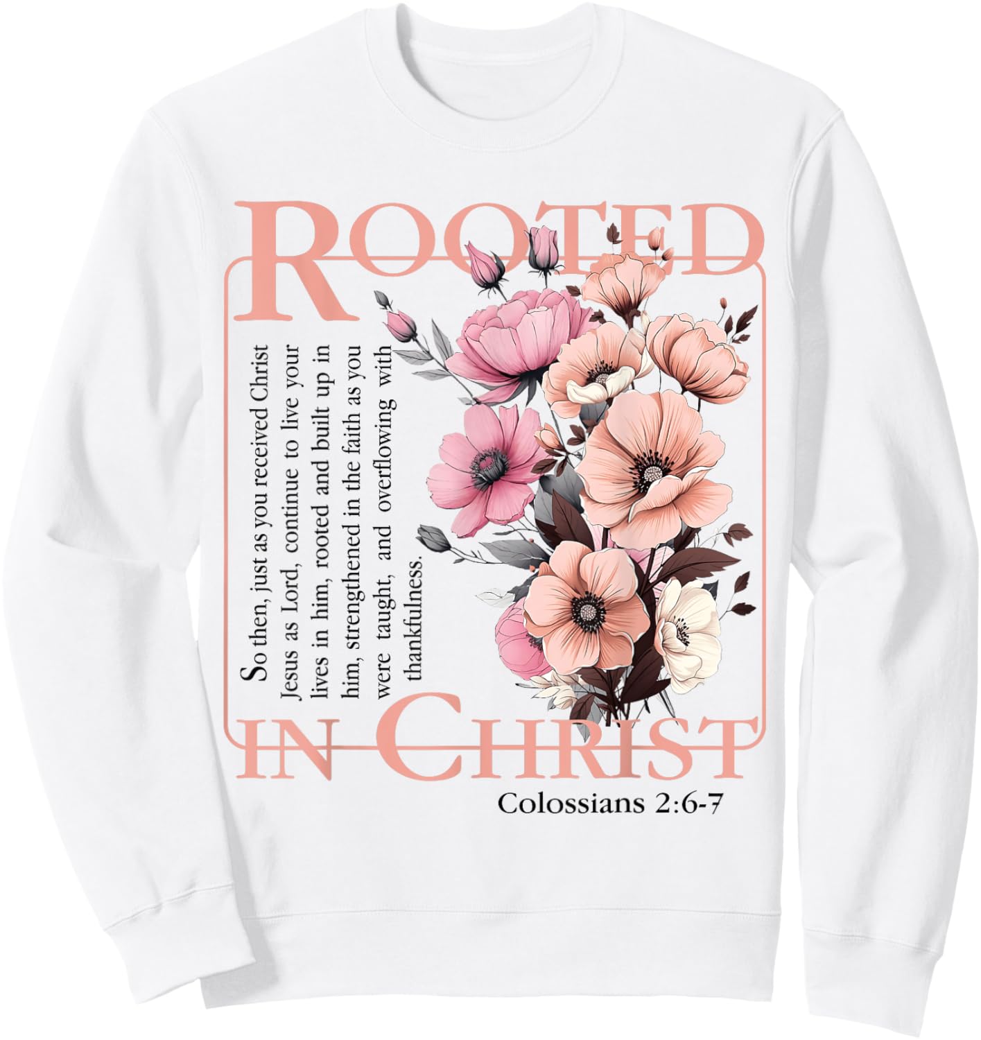 Rooted In Christ Religious Bible Verse Christian Jesus Faith Sweatshirt - Sweatshirt | White