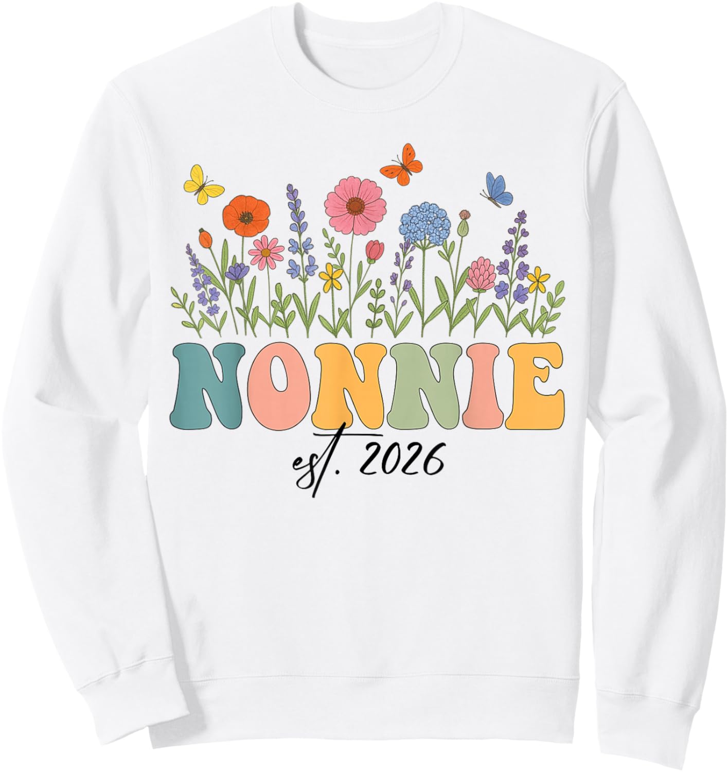 Nonnie Est. 2026 Wildflower Promoted to Nonnie Sweatshirt - Sweatshirt | White