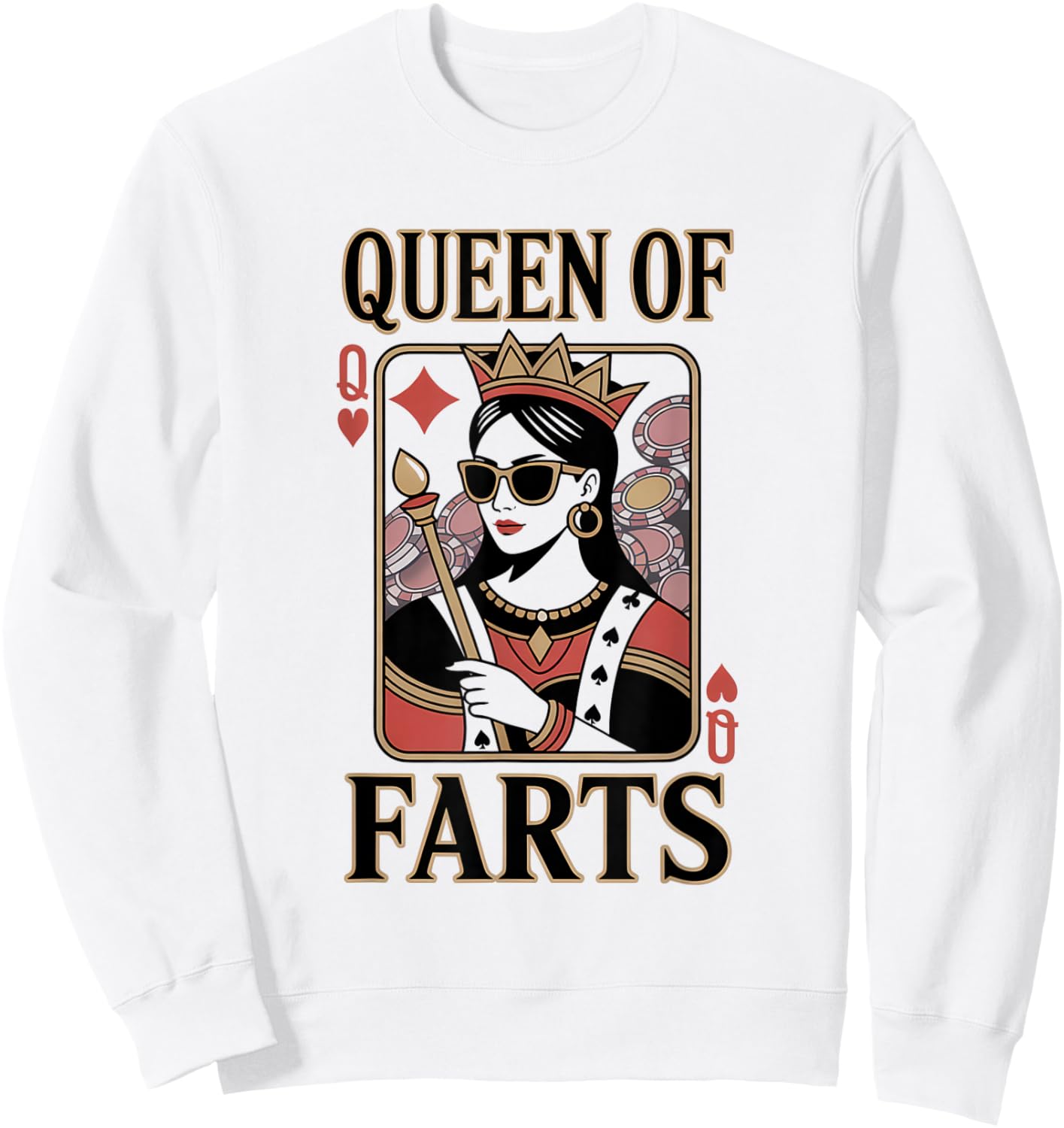 Queen of Farts Funny Playing Card Adult Humour Sweatshirt - Sweatshirt | White