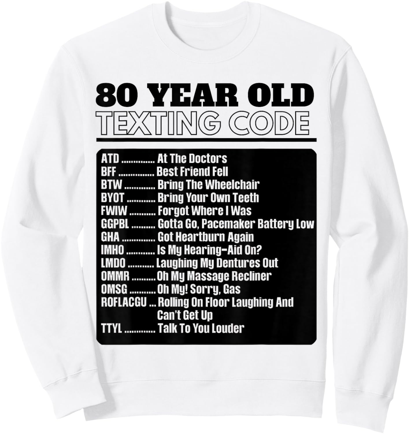 80 Year Old Senior Texting Code Sweatshirt - Sweatshirt | White
