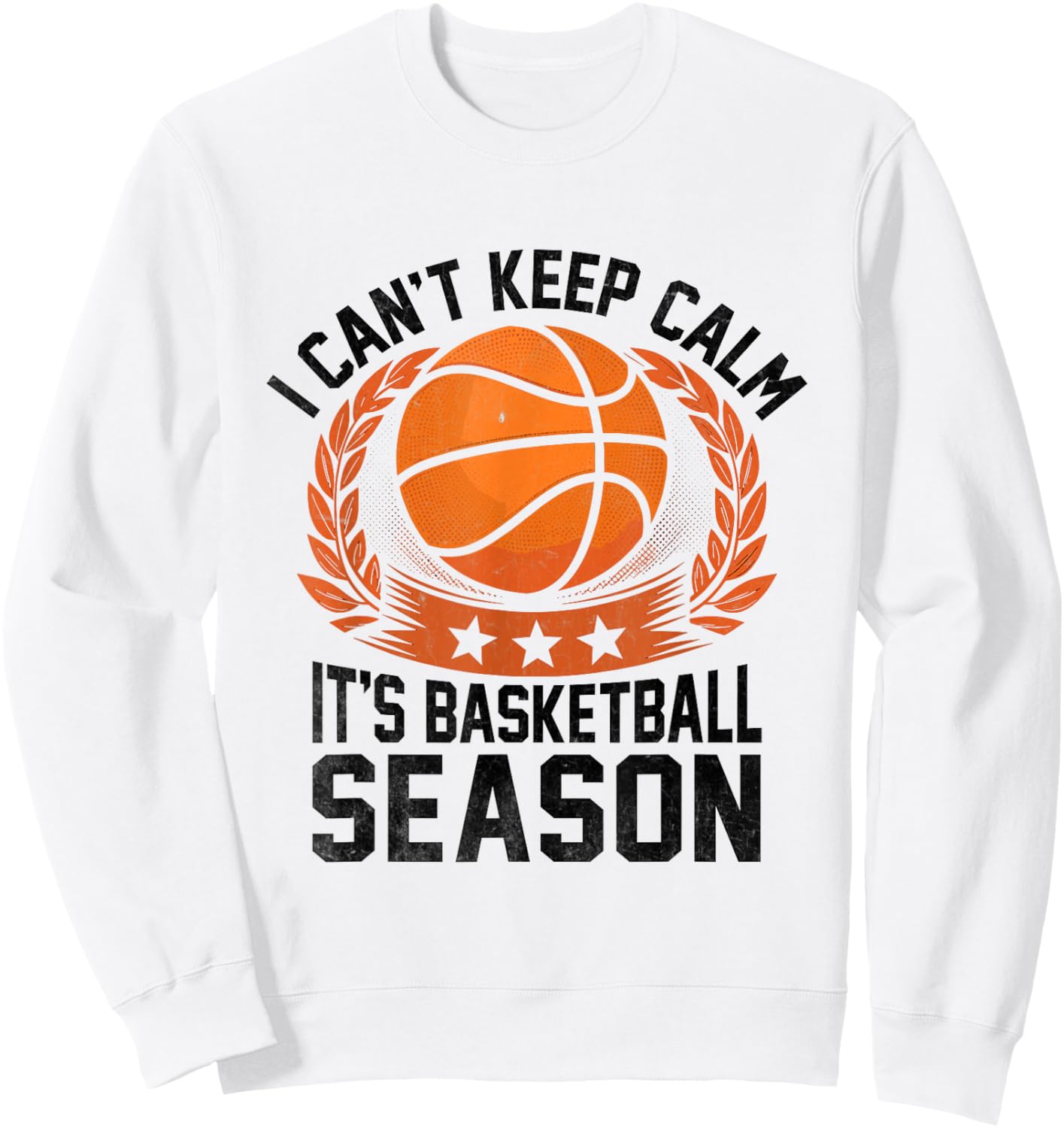I Can't Keep Calm It's Basketball Season Shoot Court Player Sweatshirt - Sweatshirt | White