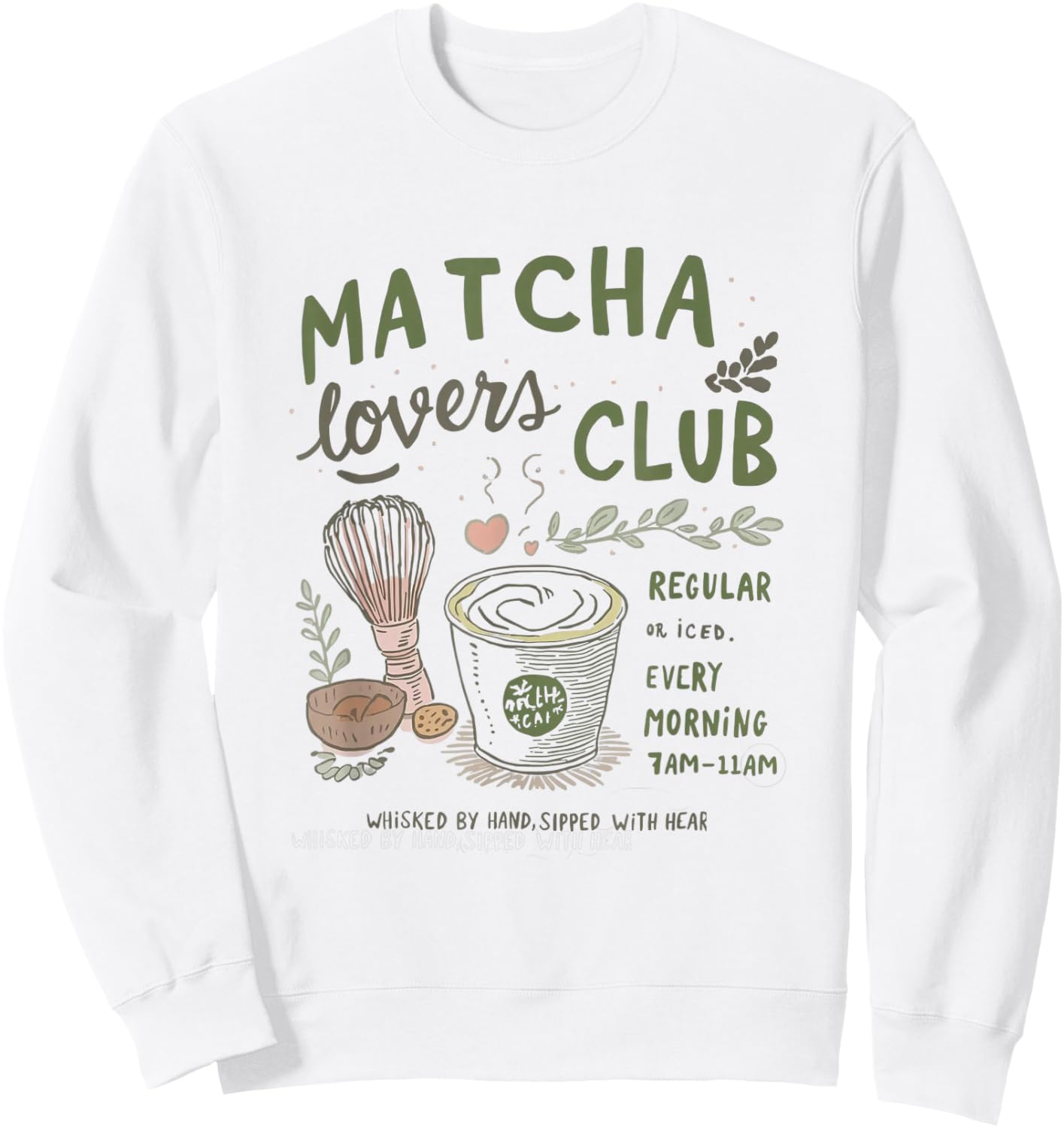 Matcha Lovers Club, Cute Matcha Latte & Whisk for Tea Fans Sweatshirt - Sweatshirt | White