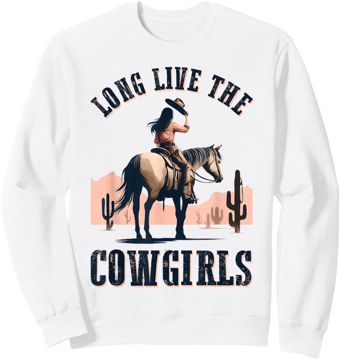 Long Live The Cowgirls Horse Riding Western Southern Women Sweatshirt - Sweatshirt | White