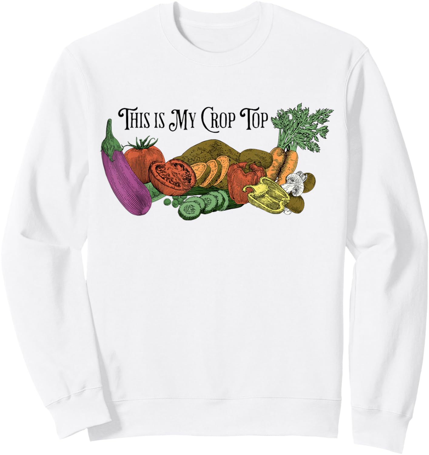 Farmers Market Vibes My Crop Top Farm Vegetable Garden Gift Sweatshirt - Sweatshirt | White