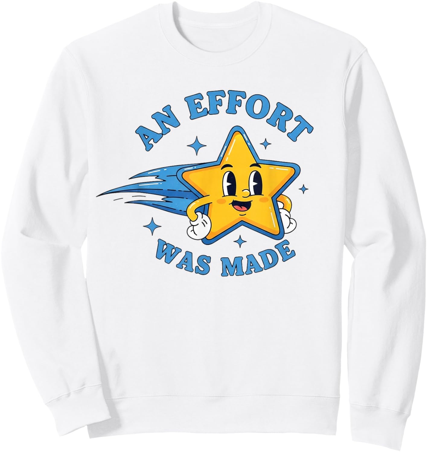 Funny an Effort was Made Vintage Sweatshirt - Sweatshirt | White