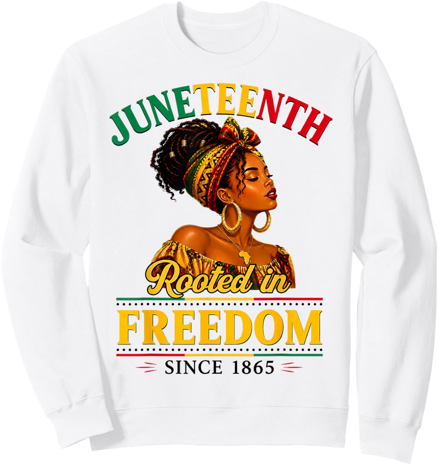 Juneteenth Rooted in Freedom Since 1865 Black Women Afro Sweatshirt - Sweatshirt | White