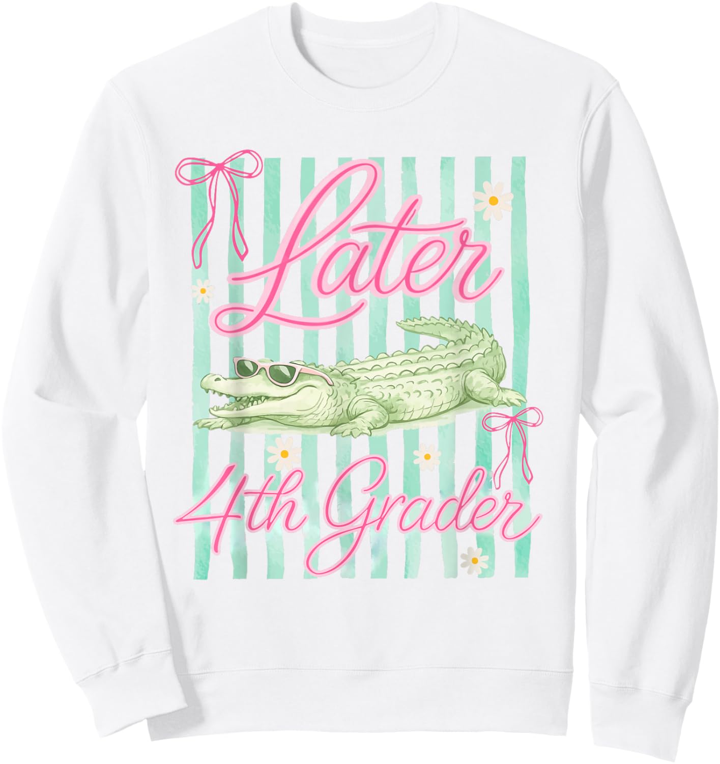 Striped Last Day of School Later 4th Grader Gator Alligator Sweatshirt - Sweatshirt | White