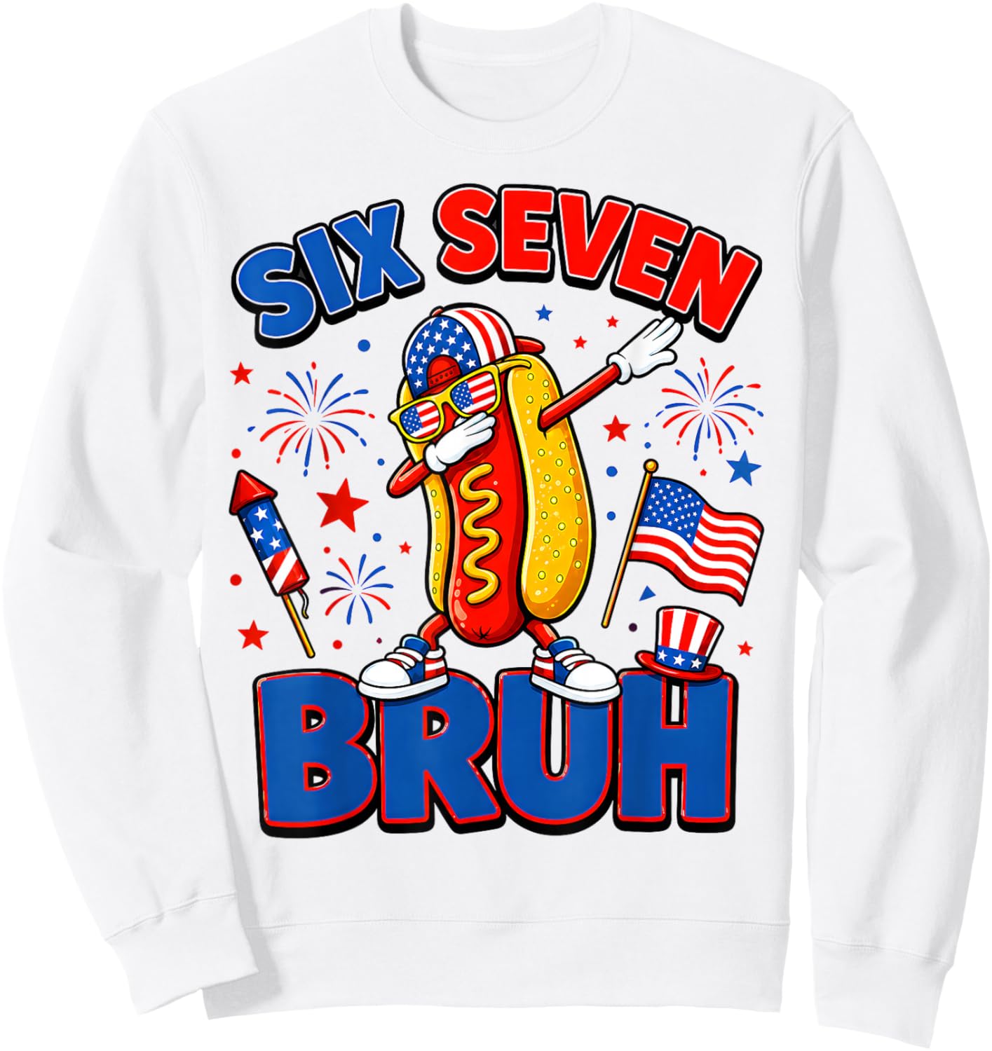 Funny Hotdog Dabbing Six Seven Bruh 4th of July Hot Dog Sweatshirt - Sweatshirt | White