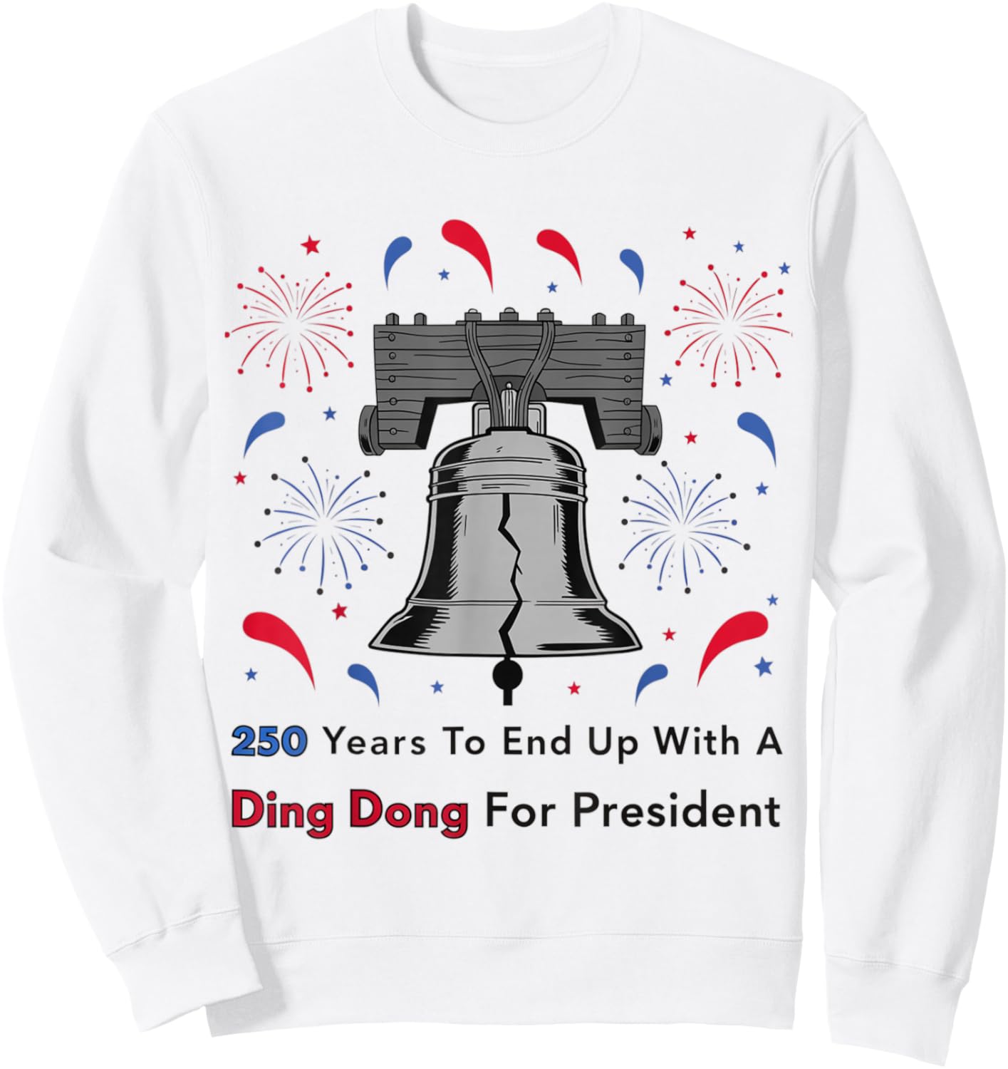 Funny Patriotic Liberty Bell Political Humor Design Sweatshirt - Sweatshirt | White