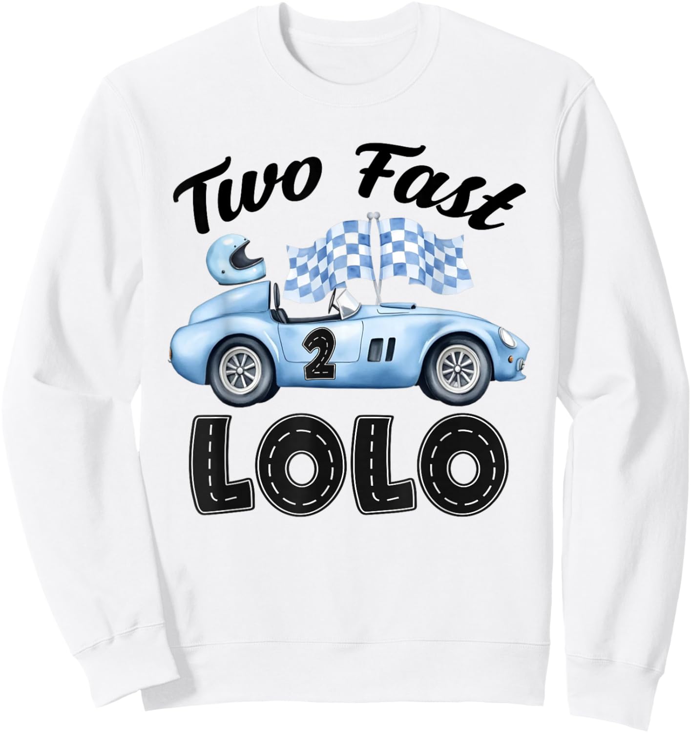 Two Fast Lolo of The Birthday Boy Racing Car Party Sweatshirt - Sweatshirt | White