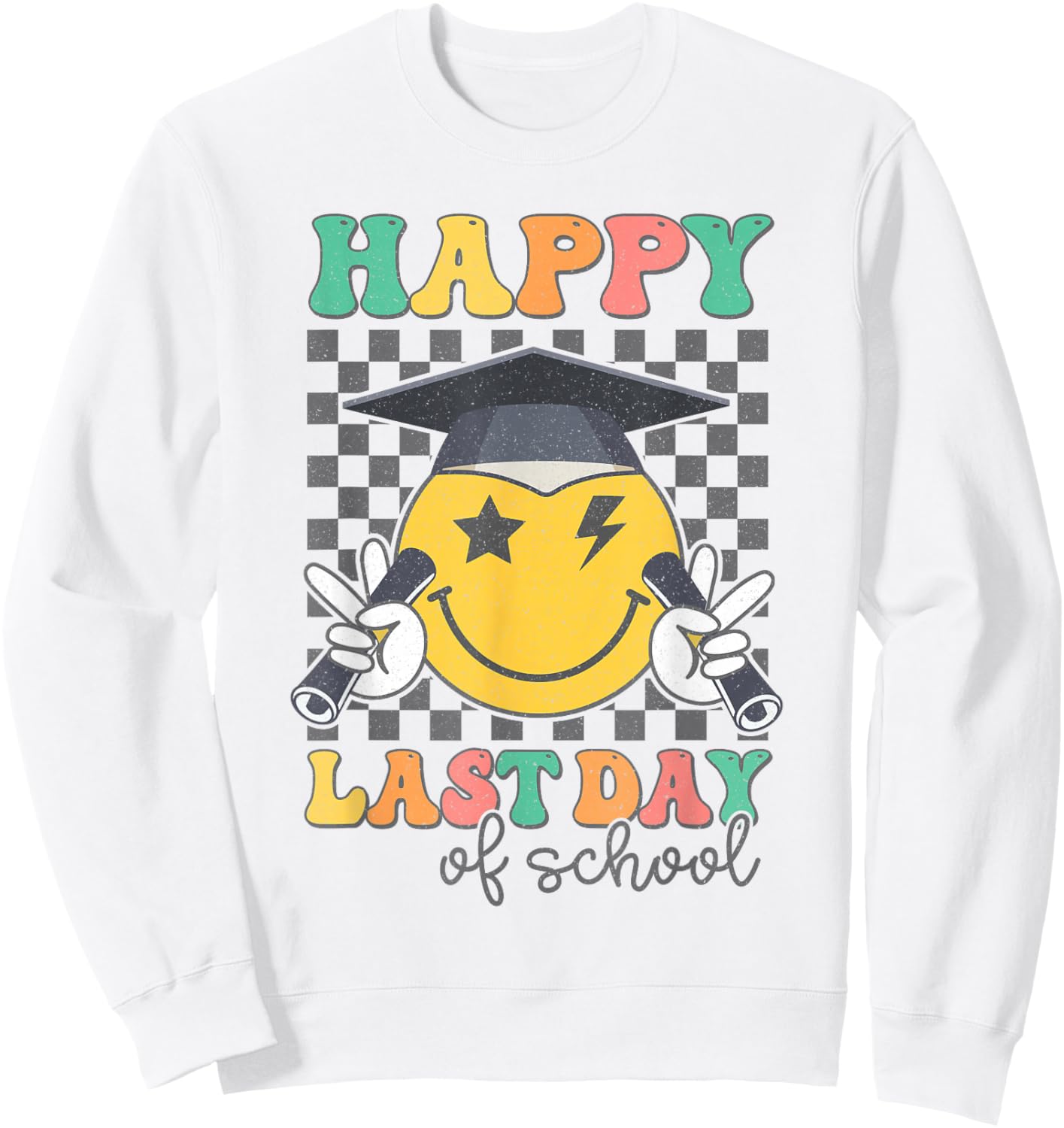 Happy Last Day of School Boys Girls Kids Graduation Summer Sweatshirt - Sweatshirt | White