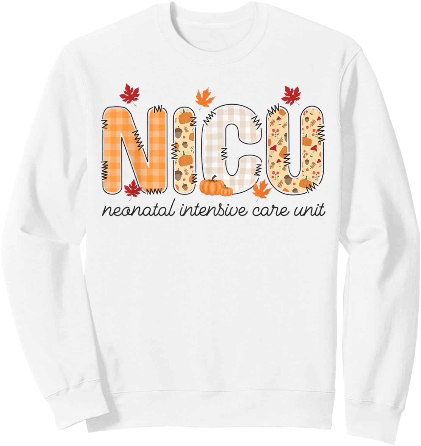 Women NICU Nurse Autumn Fall Neonatal Intensive Care Unit Sweatshirt - Sweatshirt | White