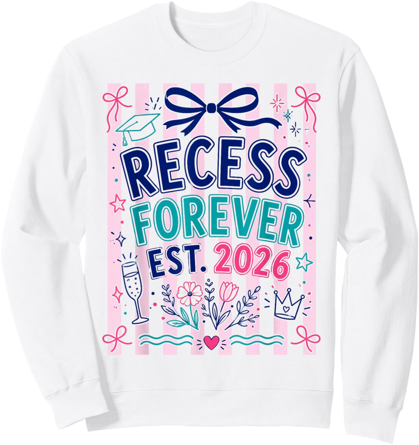 Recess Forever Est 2026 Teacher Retirement Sweatshirt - Sweatshirt | White