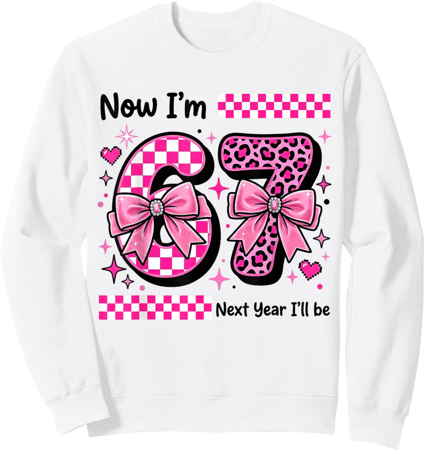 6th Birthday Girl Now Im 6 Next Year Ill Be 7 Sweatshirt - Sweatshirt | White