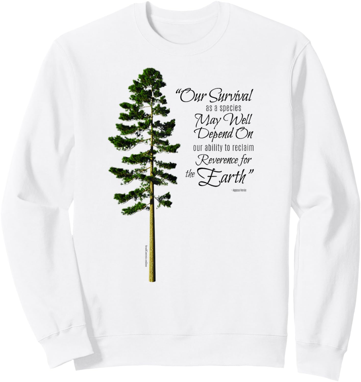 Reclaim Reverence for the Earth Nature Quote with Tree Sweatshirt - Sweatshirt | White