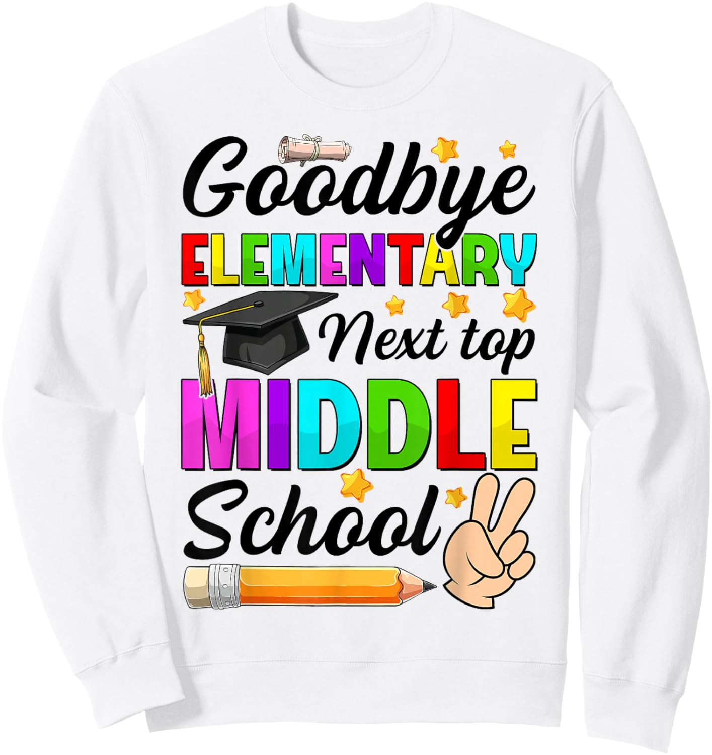 Goodbye Elementary Next Stop Middle School Graduation 2026 Sweatshirt - Sweatshirt | White