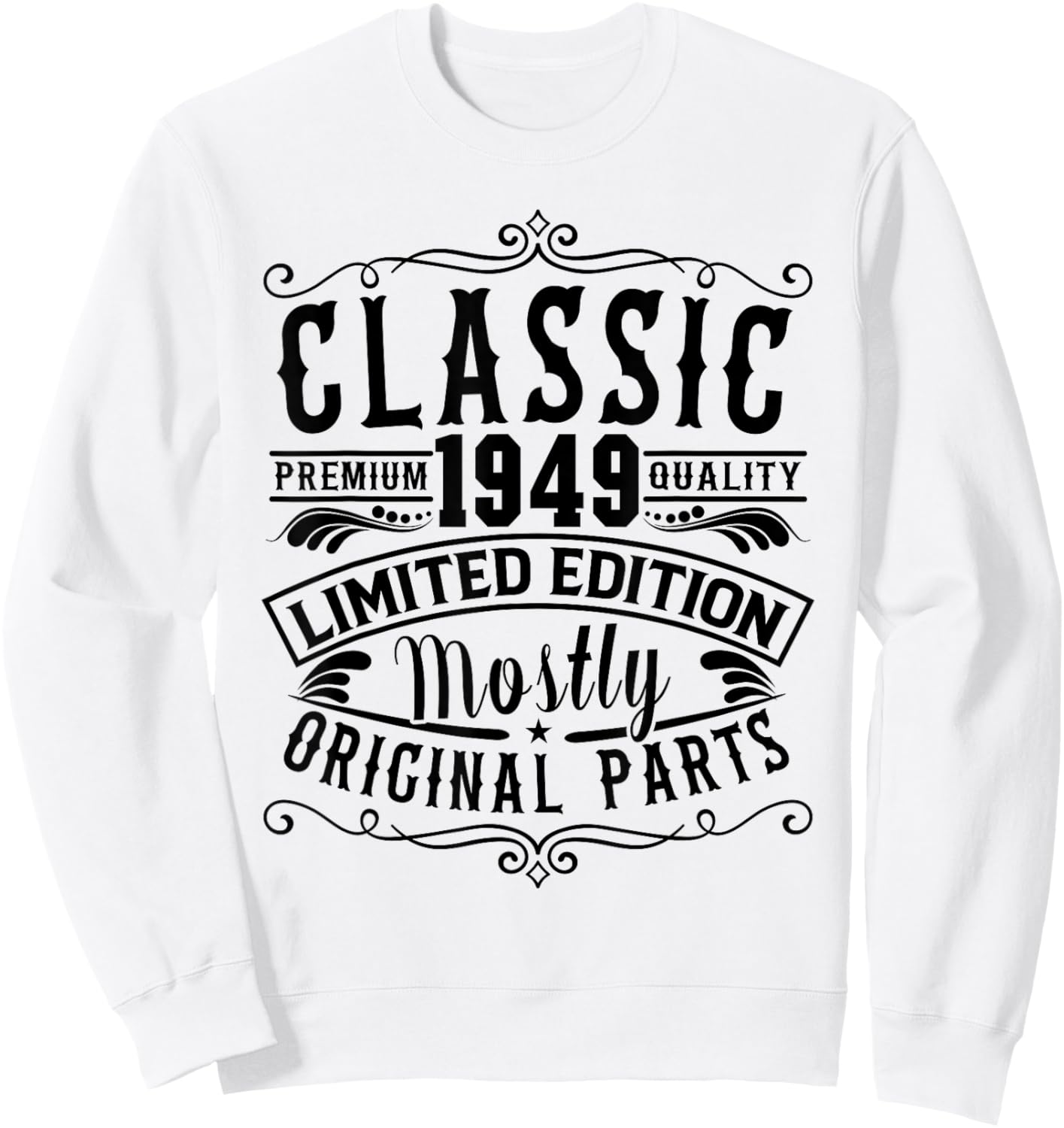 Born in 1949 Birthday, Classic Mostly Original Parts Funny Sweatshirt - Sweatshirt | White