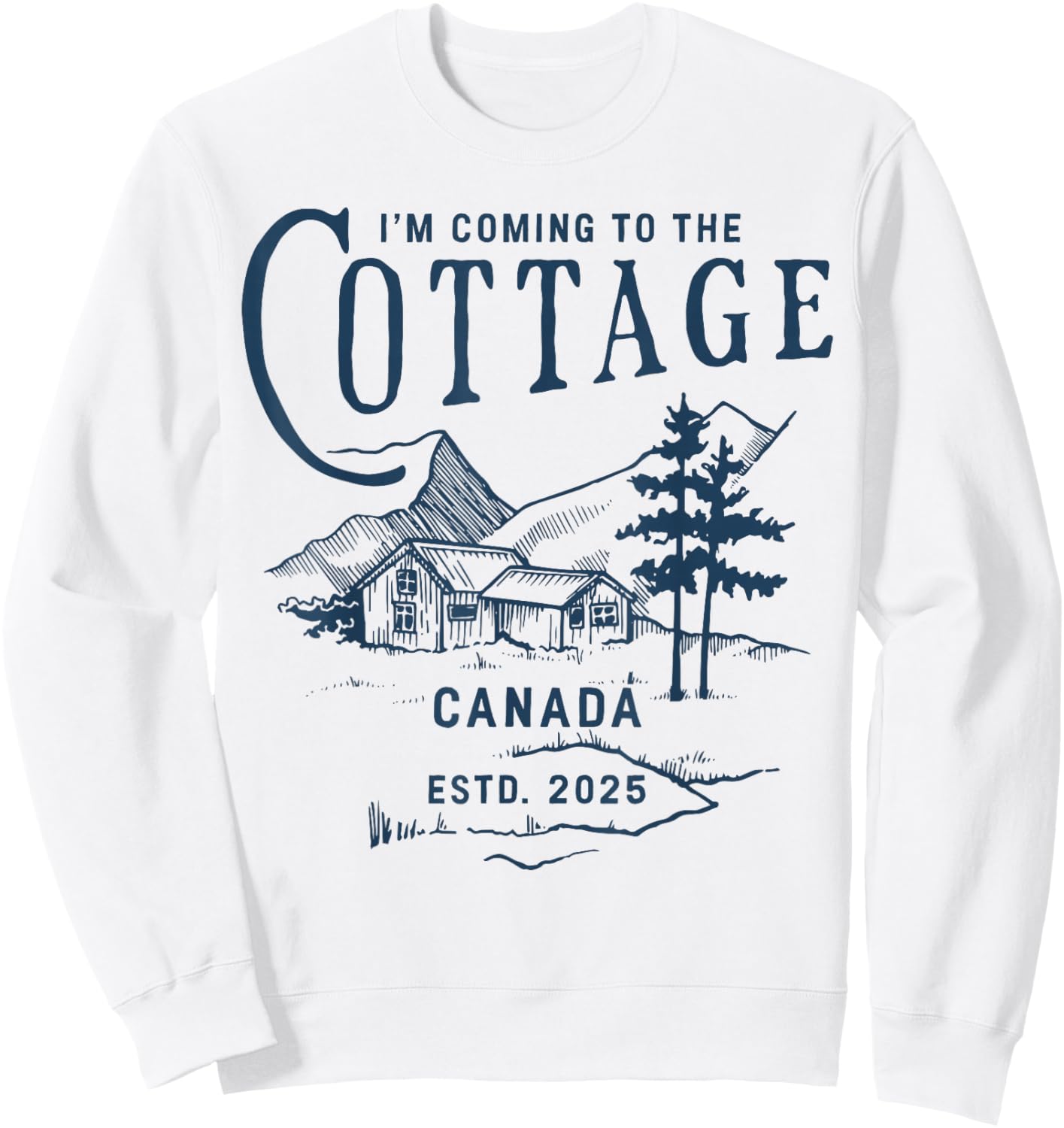 J'arrive au Cottage Canada Estd. 2025 Retro Vintage Sweatshirt - Sweatshirt | White