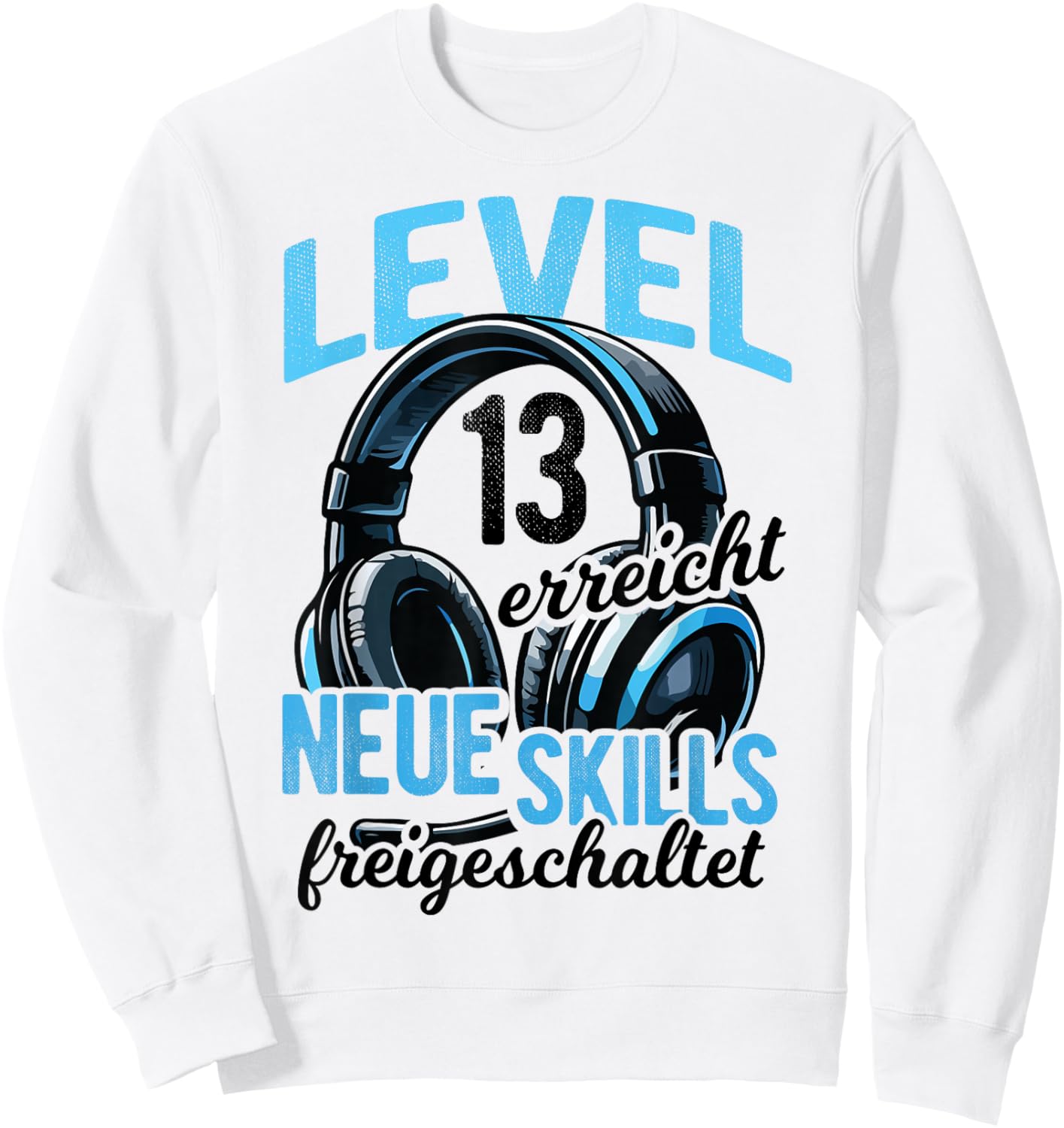 13. Geburtstag Jungen Video Gamer Level 13 Erreicht Junge Sweatshirt - Sweatshirt | White