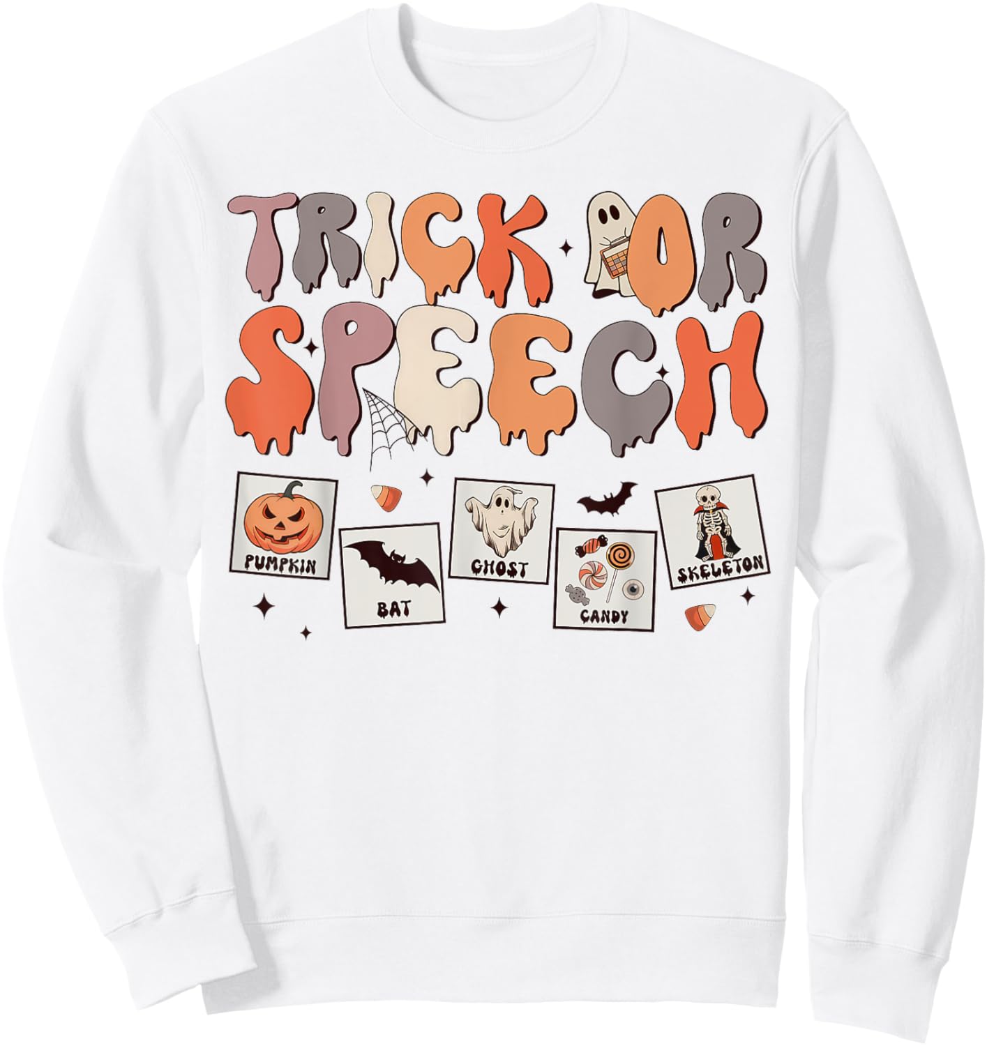 Trick Or Speech Therapy SLP Halloween Speech Therapist Sweatshirt - Sweatshirt | White