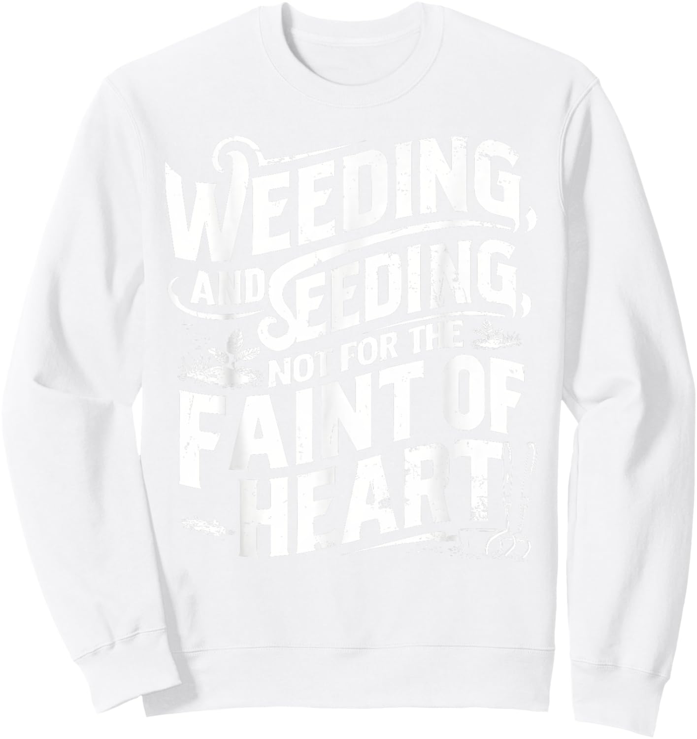Women Men Vintage Style Weeding and Seeding Gardening Sweatshirt - Sweatshirt | White
