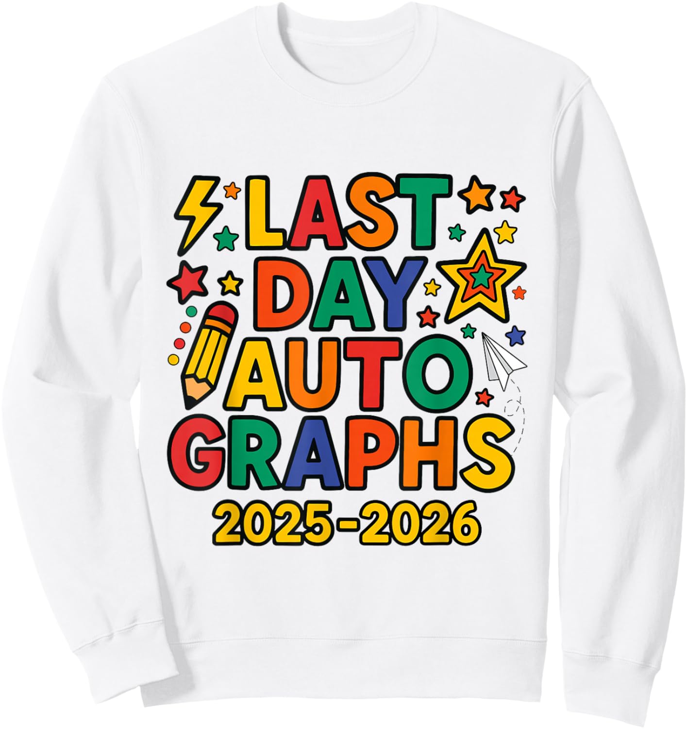 Kids Last Day of School End of The Year Autographs 2025-2026 Sweatshirt - Sweatshirt | White