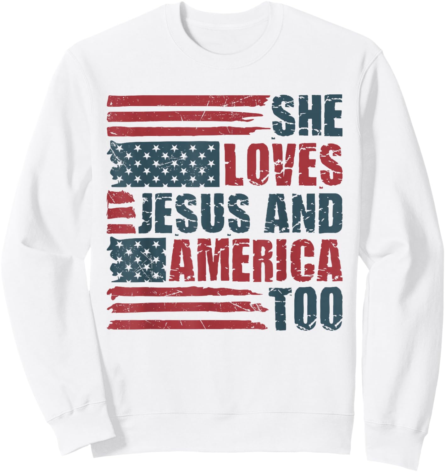 She Loves Jesus And America Too 4th Of July Patriotic Retro Sweatshirt - Sweatshirt | White