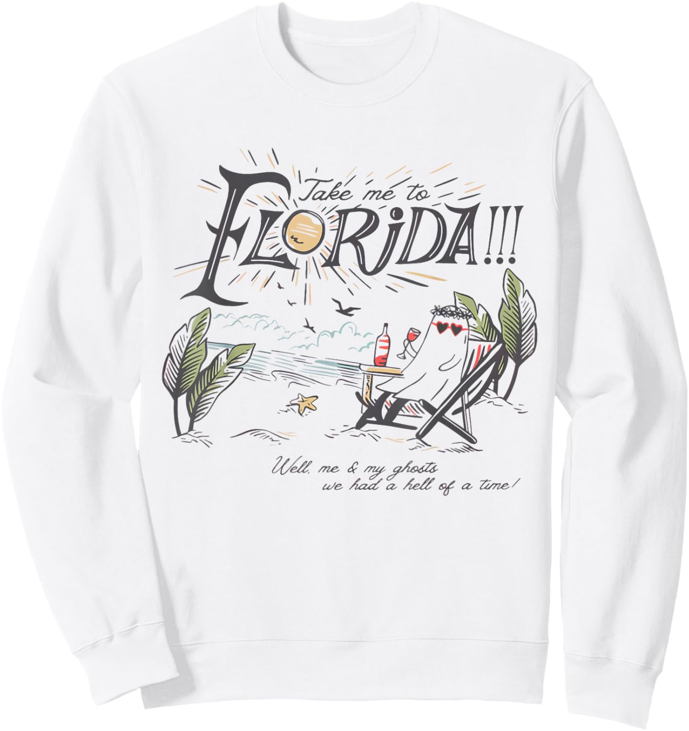 Take Me to The Florida Funny Ghost On The Beach Sweatshirt - Sweatshirt | White