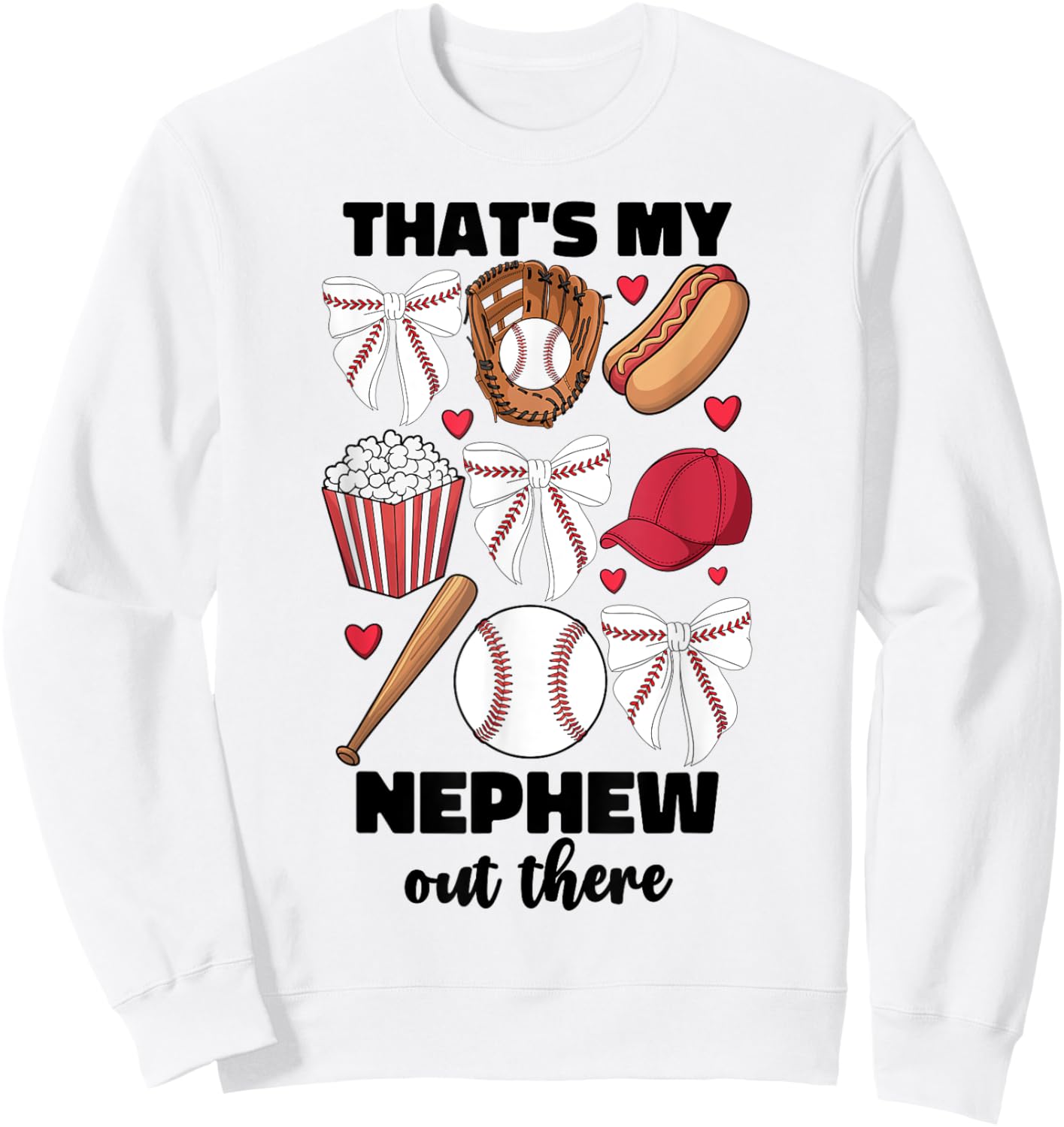 That's My Nephew Out There Baseball Aunt Auntie Sweatshirt - Sweatshirt | White