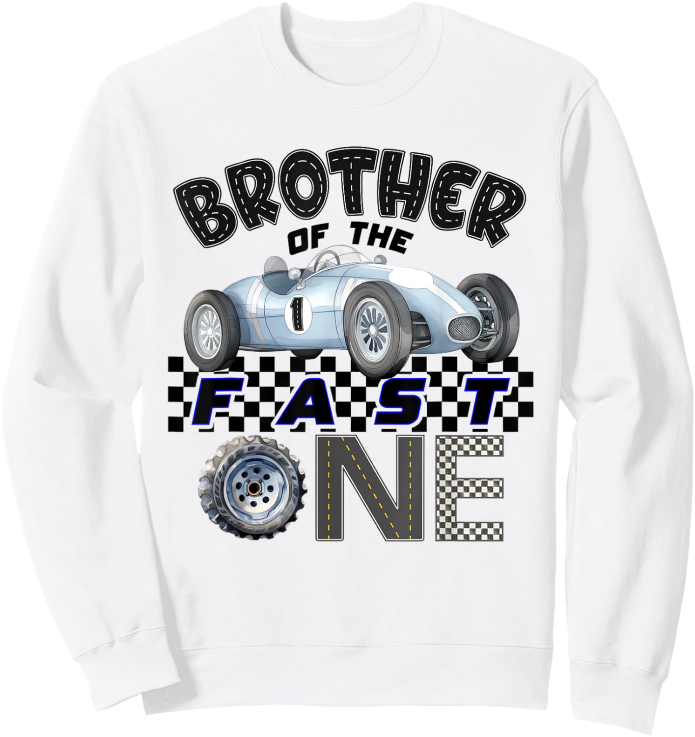 Brother of The Fast One Birthday 1st Race Car Family Sweatshirt - Sweatshirt | White