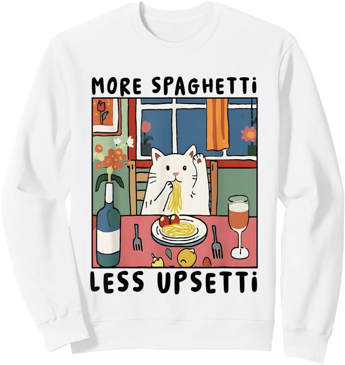 More Spaghetti Less Upsetti Cat Italian Pasta Mental Health Sweatshirt - Sweatshirt | White