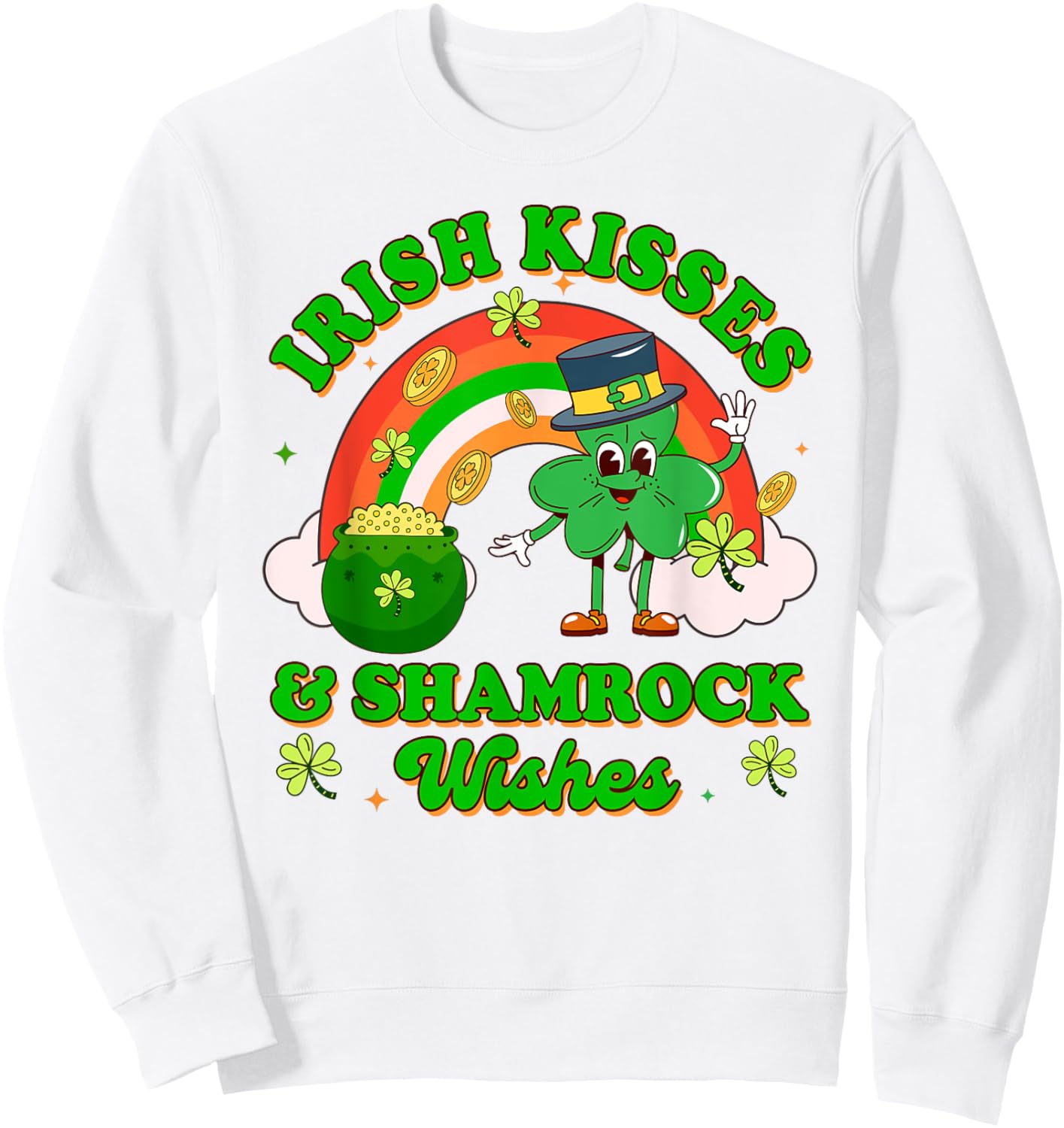 St. Patrick's Lucky Shamrock Irish Kisses & Shamrock Wishes Sweatshirt - Sweatshirt | White