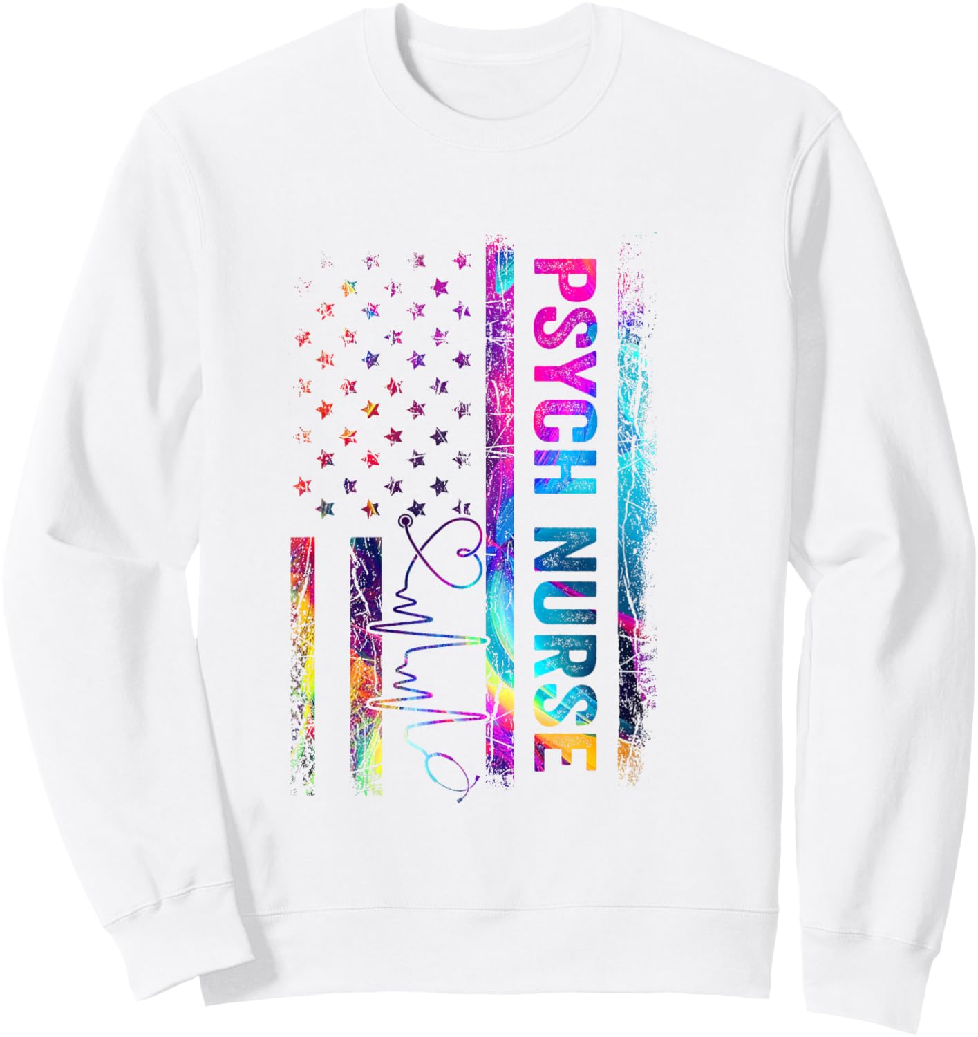 Psych Nurse Tie Dye American Flag Patriotic Nurse Day Sweatshirt - Sweatshirt | White