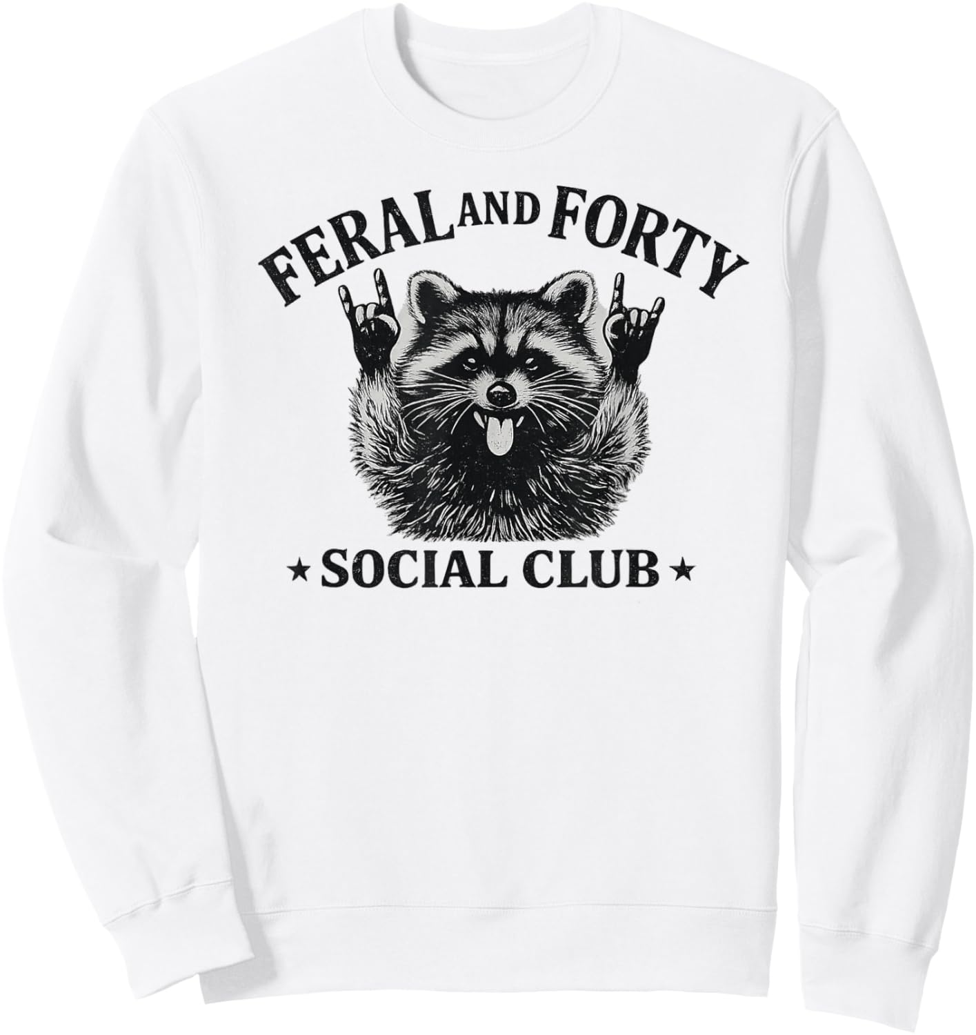 Feral and Forty Social Club Since 1986 Funny Raccoon Sweatshirt - Sweatshirt | White