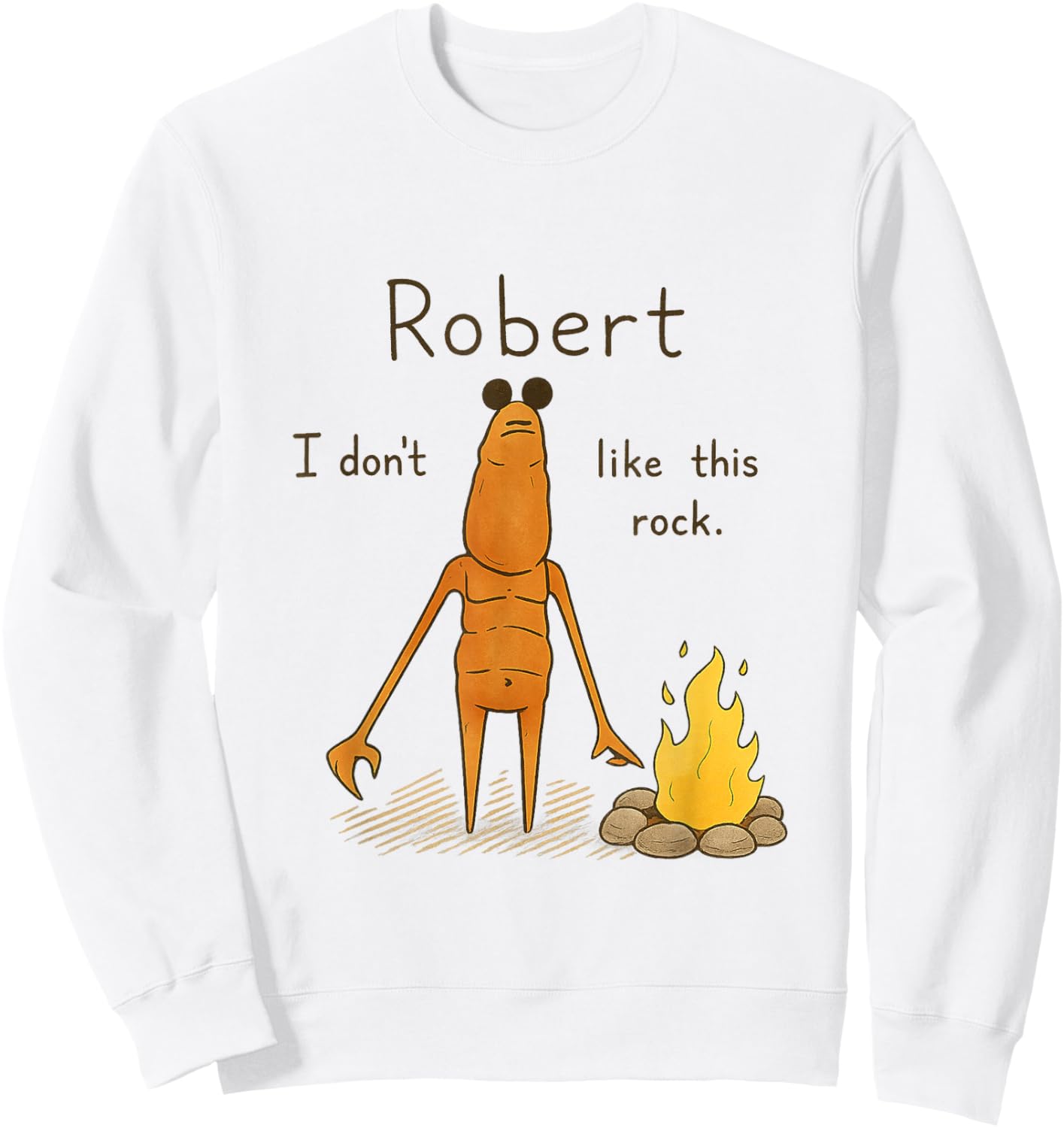 Robert I Don't Like This Rock Marcus The Worm Meme Sweatshirt - Sweatshirt | White