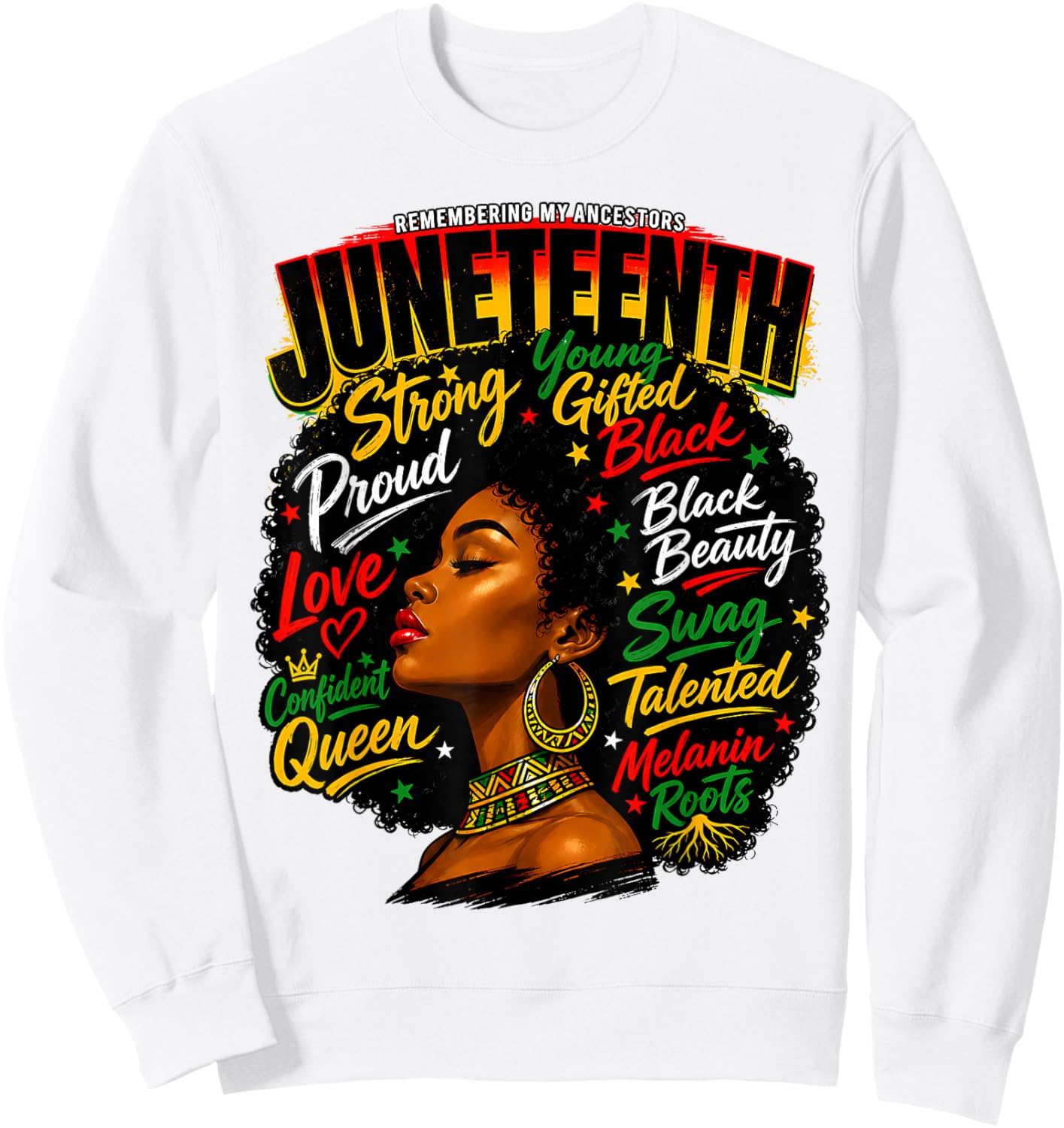 Juneteenth Remembering My Ancestors Black Women Queen Afro Sweatshirt - Sweatshirt | White