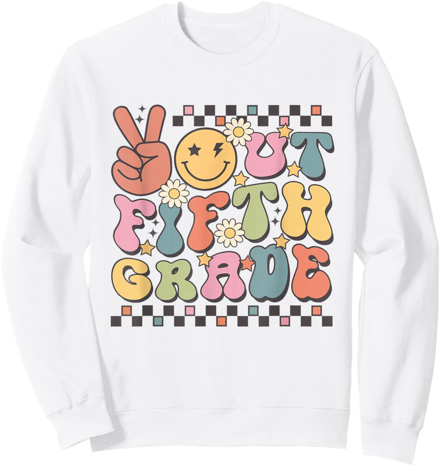 Last Day Of 5th Grade Peace Out Fifth Grade Graduation Sweatshirt - Sweatshirt | White