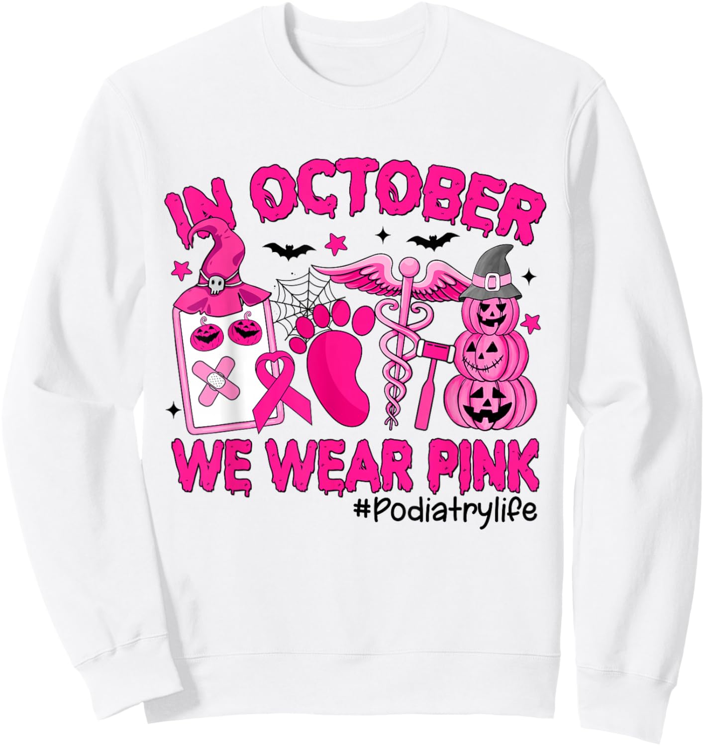 in October We Wear Pink Breast Cancer Podiatry Life Sweatshirt - Sweatshirt | White